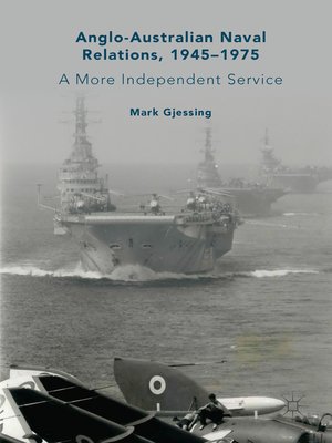 cover image of Anglo-Australian Naval Relations, 1945–1975